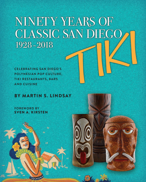 Ninety Years of Classic San Diego Tiki, 1928-2018 (ePUB)